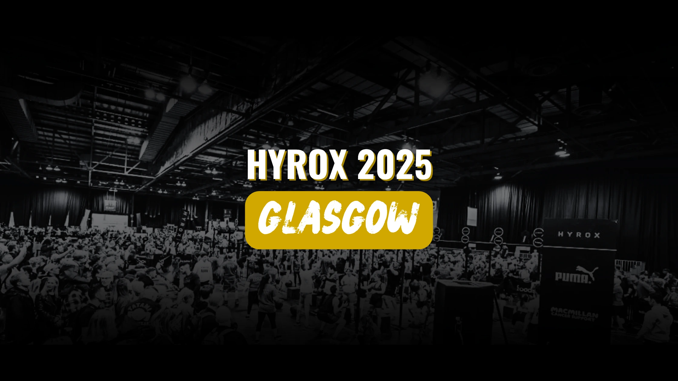 1 / 1 – HYROX Glasgow 2025 Everything You Need to Know