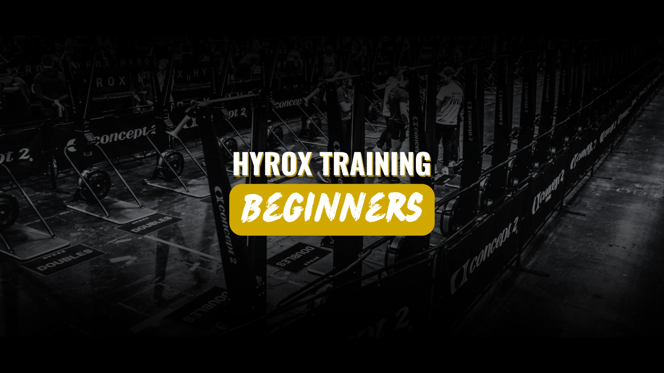 HYROX Training Plan For Absolute Beginners